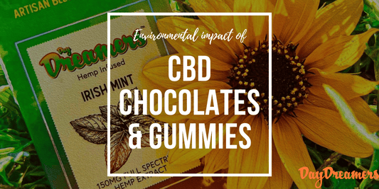 A Look at the Environmental Impact of CBD Chocolates and Gummies Production