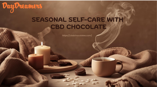 Seasonal Self-Care: How to Use CBD Chocolate to Boost Your Wellness Routine